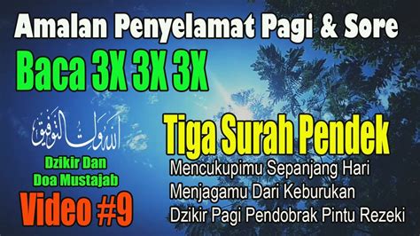 Amalan Penyelamat Sepanjang Hari Baca Kali Pagi Dan Sore Hari