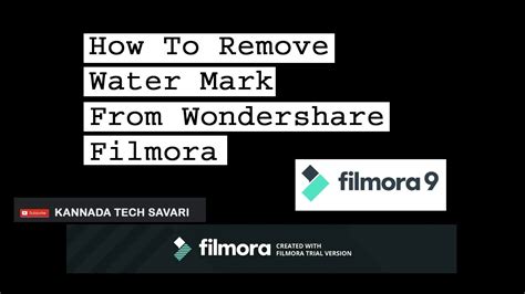 How To Remove Wondershare Filmora Watermark Free L Kannada Tech Savari