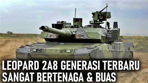 Sangat Bertenaga Dan Buas Sangarnya Mbt Leopard Jerman Generasi Terbaru Youtube