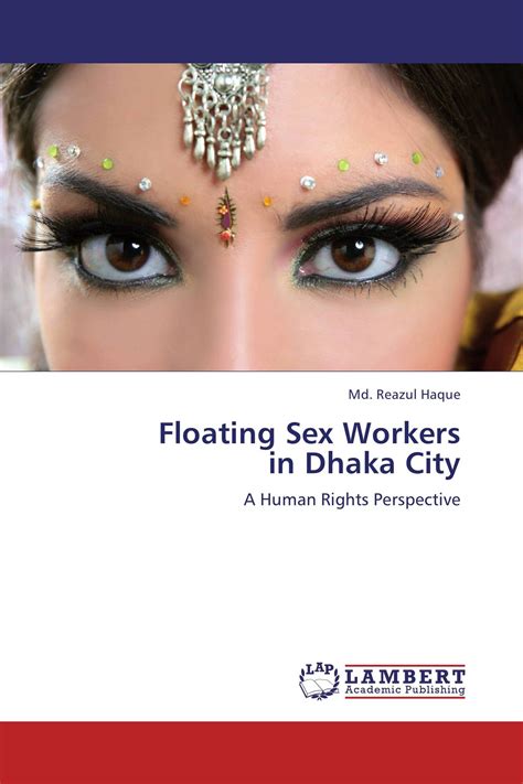 Floating Sex Workers In Dhaka City 978 3 8465 5871 3 9783846558713 3846558710