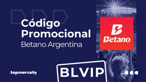 Código Promocional Betano “blvip Enero 2025 Argentina