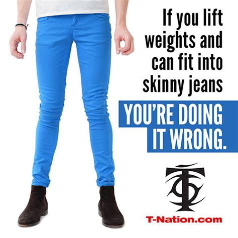 Fitness Humor 135 If You Lift Weights And Can Fit Into Skinny Jeans