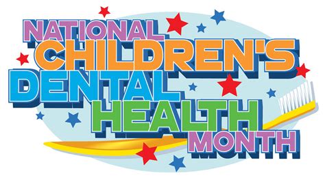 National Childrens Dental Health Month Healthy Connections