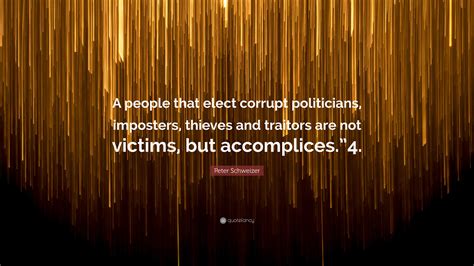 Peter Schweizer Quote A People That Elect Corrupt Politicians