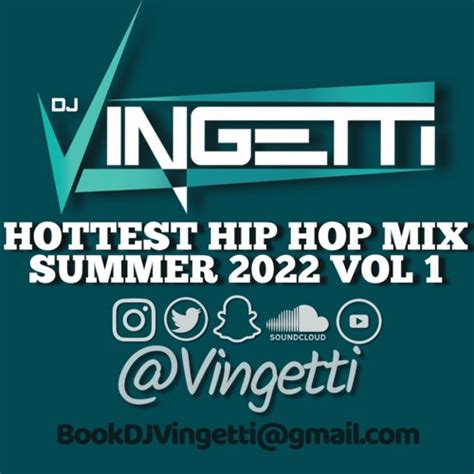 Stream HOTTEST HIP HOP MIX SUMMER 2022 VOL 1 Vingetti By DJ VINGETTI