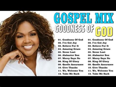 Goodness Of God Playlist The Best Gospel Songs Mix 2023 Cece Winans