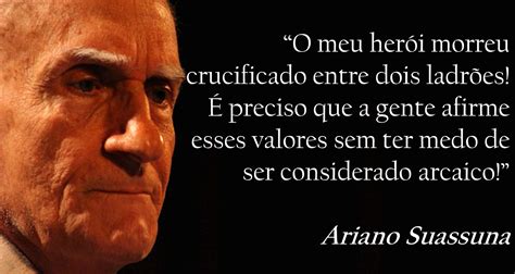 Frases De Ariano Suassuna Librain