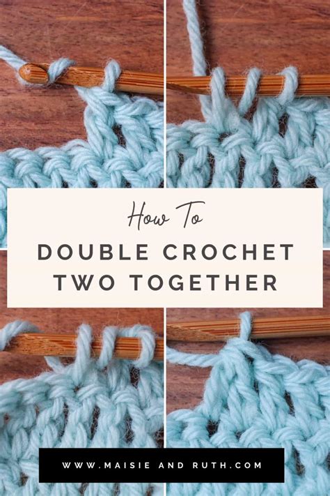 How To Dc2tog Double Crochet Two Together Maisie And Ruth