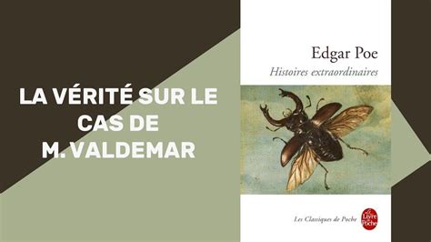 La V Rit Sur Le Cas De M Valdemar Nouvelle D Edgar Allan Poe