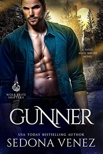 Gunner A Fated Mates Paranormal Romance Wolf Elite Shifters Romance