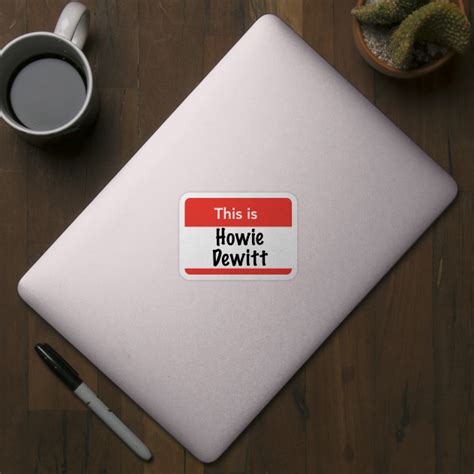 This Is Howie Dewitt How We Do It Sticker Teepublic