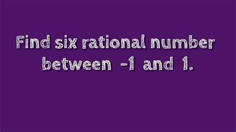 Find Six Rational Number Between And Shsirclasses Youtube