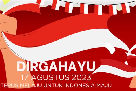 10 Kata Kata Kemerdekaan Indonesia 17 Agustus 2023 Penuh Makna Dan