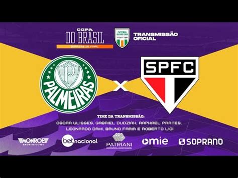 PALMEIRAS X SÃO PAULO Ao Vivo TRANSMISSÃO OFICIAL Narração Oscar