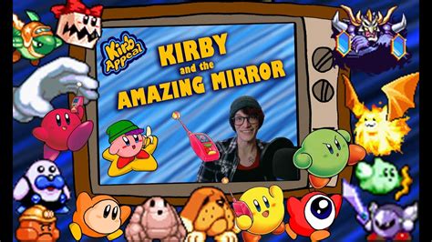 Kirb Appeal Kirby And The Amazing Mirror Youtube