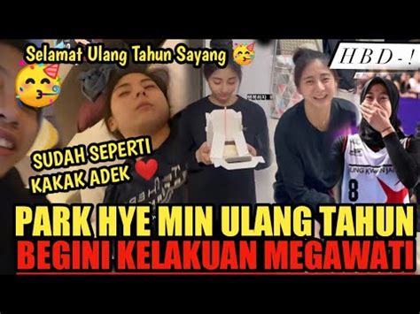 Sudah Seperti Saudara Park Hye Min Mendapat Kejutan Dari Megawati