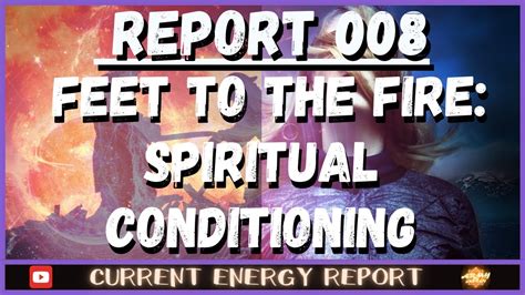 Spiritual Conditioning Current Energy Update Youtube