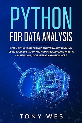 Python For Data Analysis Analysis And Wrangling Using Tools Like Panda