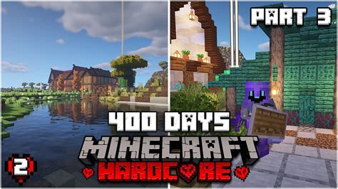 I Survived 400 Days In Minecraft Hardcore PART 3 Season 2 YouTube