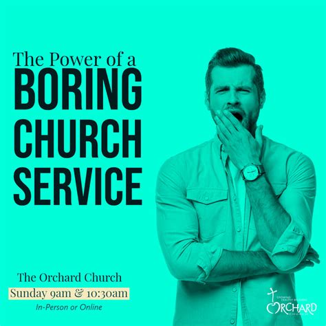 The Power Of A Boring Church Service