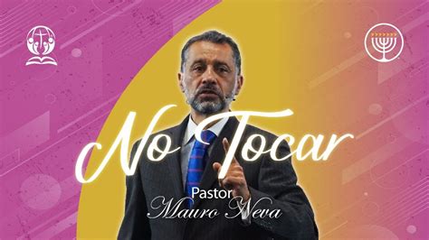 No Tocar Pastor Mauro Neva YouTube