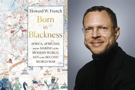 Born In Blackness Africa Africans And The Making Of The Modern World