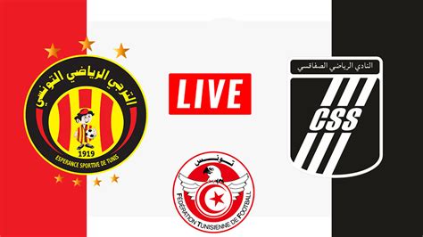 Css Vs Est En Live Streaming Championnat Tunisie Kapitalis