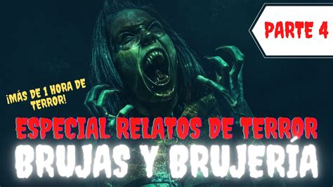 RELATOS de BRUJAS y BRUJERÍA Recopilatorio BRUJAS y BRUJERÍA PARTE 4