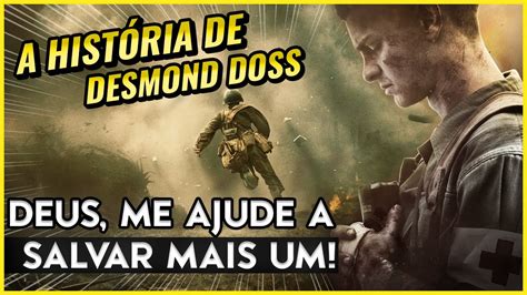 A História do Soldado Desmond Doss Até o Último Homem Ele salvou