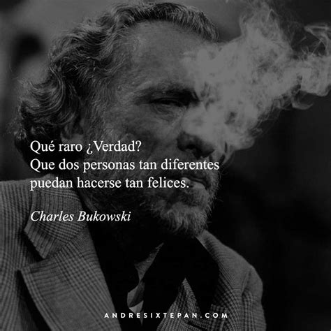 Sabias Frases De Bukowski Que Te Haran Reflexionar 100 Frases De