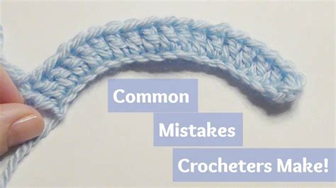 Common Crochet Mistakes That Beginners Make Crochet Lessons Crochet