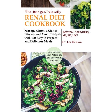 The Budget Friendly Renal Diet Cookbook Manage Chronic Kidney Disease