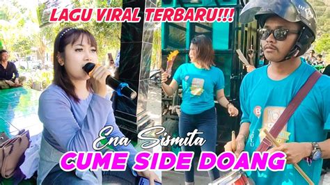 Lagu Sasak Viral 2023 CUME SIDE DOANG Versi Ena Sismita Feat