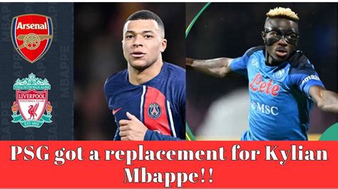 Psg Wants To Replace Kylian Mbappe The Star Linked With Arsenal And