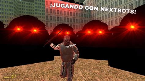 Jugando Con NEXTBOTS Garrys Mod YouTube