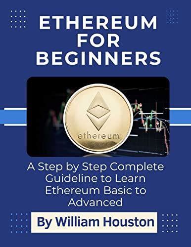 Ethereum For Beginners A Step By Step Complete Guideline To Learn