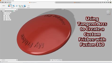 Using Tangent Arcs To Create A Custom Frisbee With Fusion 360 Youtube