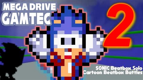 Af2023 Mega Drive Gamtec Sonic Beatbox Solo 2 Cartoon Beatbox Battles Youtube