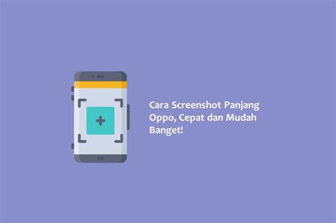 Cara Screenshot Panjang Oppo Cepat Dan Mudah Banget Hallo Gsm