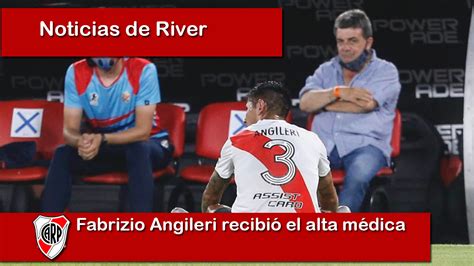 Fabrizio Angileri Recibió El Alta Médica Noticias De River Noticias De