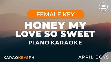 Honey My Love So Sweet April Boys Female Key Piano Karaoke Youtube