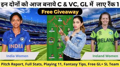 Ind W Vs Ire W Dream11 Prediction India Womens Vs Ireland Womens 18th T20 Match Prediction