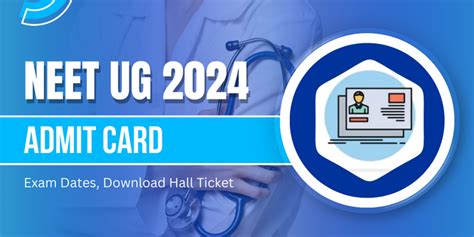 Neet Admit Card 2024 Exam Dates Download Hall Ticket