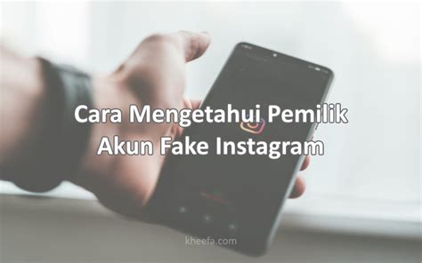 Cara Mengetahui Pemilik Akun Fake Ig Ciri Instagram Palsu