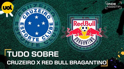 Cruzeiro X Red Bull Bragantino Onde Assistir Ao Vivo Hor Rio E