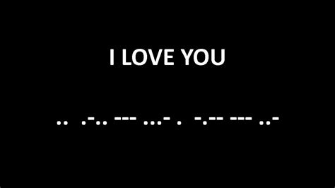 How Does I Love You Sound In Morse Code Youtube