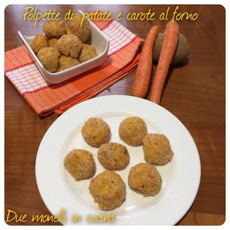 Polpette Di Patate E Carote Al Forno Due Monelli In Cucina