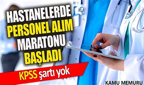 İŞKUR HASTANE PERSONELİ ALIMI KPSS ŞARTI YOK İşkur İş İlanları