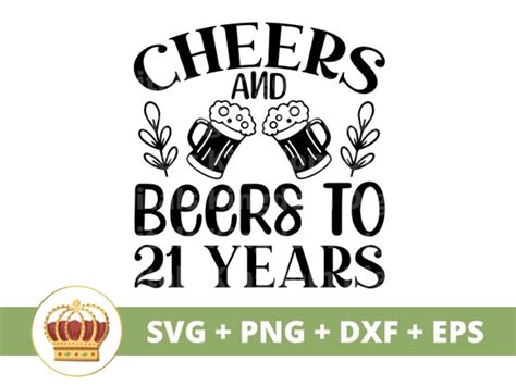 Cheers Beers To 21 Years SVG Happy Birthday Girl Boy Mom Etsy