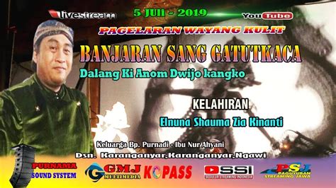 Live Wayang Kulit Ki Dwijo Kangko Lampahan Banjaran Sang Gatutkaca